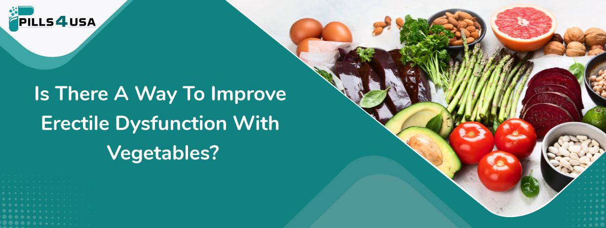 Is There A Way To Improve Erectile Dysfunction With Vegetables?